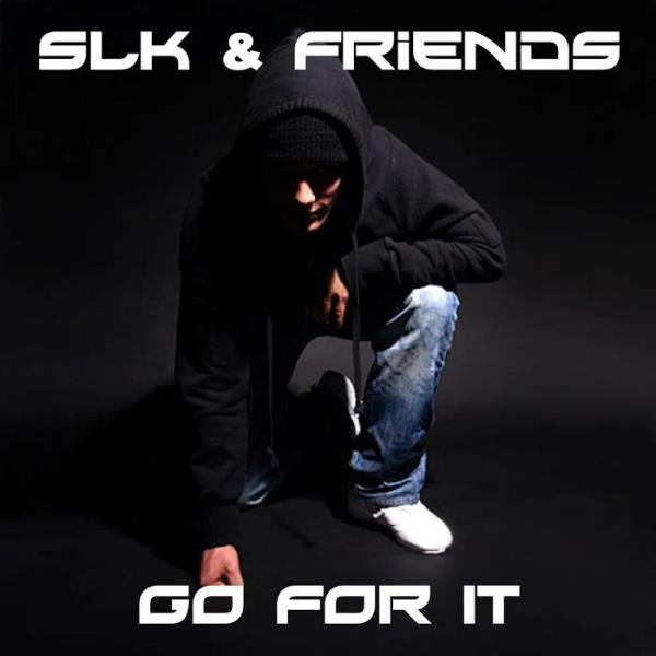 SLK & Friends - Go For It (2019)