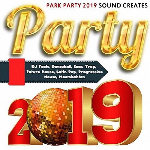 VA - Park Party 2019 Sound Creates (2019)