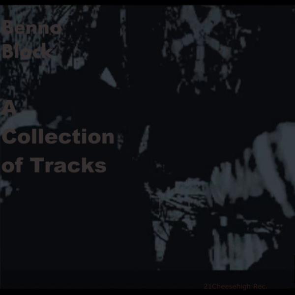 Benno Block - A Collection of Tracks (2019)