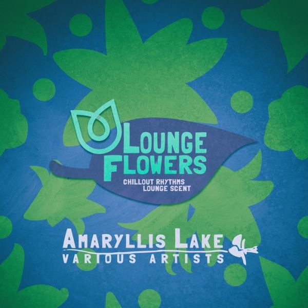 Lounge Flowers - Amaryllis Lake (2019)