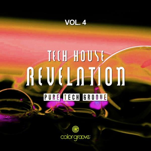 Tech House Revelation, Vol. 4 (Pure Tech Groove) (2019)