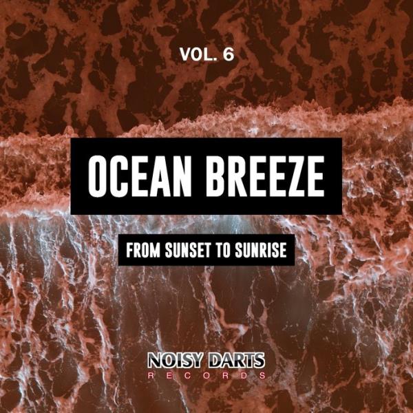 Ocean Breeze, Vol. 6 (From Sunset To Sunrise) (2019)