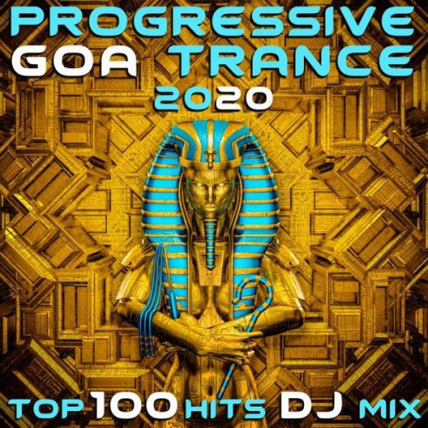 Progressive Goa Trance 2020 Top 100 Hits DJ Mix (2019)