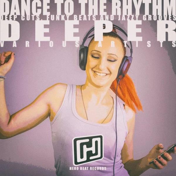 Dance to the Rhythm Deeper (2019)