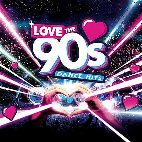 VA - Love The 90s Dance HIts (2019)