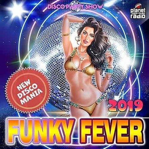 VA - Funky Fever: Disco Party Show (2019)