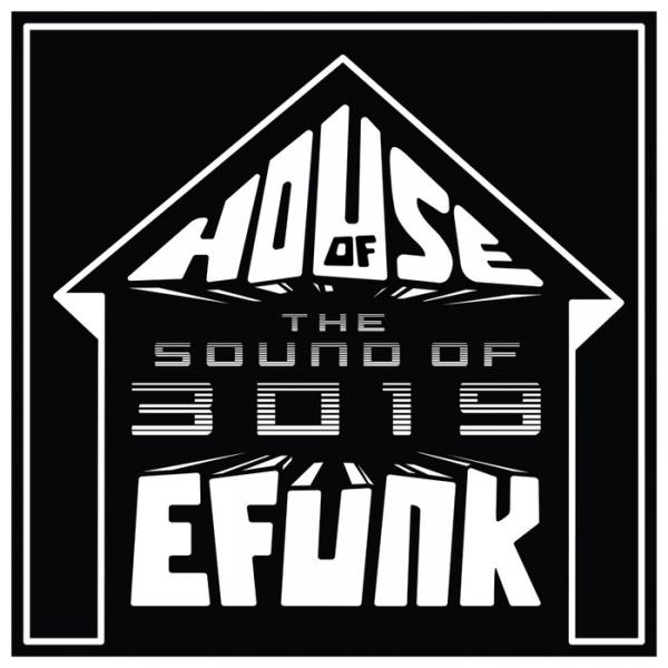 House of EFUNK Sound of 3019 (2019)