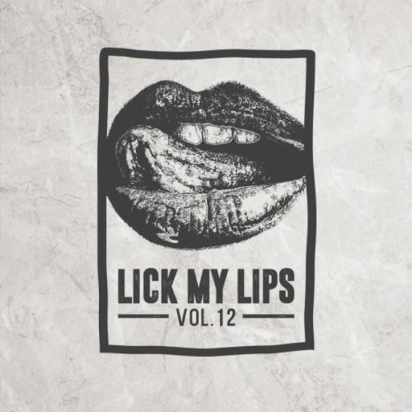 Lick My Lips, Vol. 12 (2019)