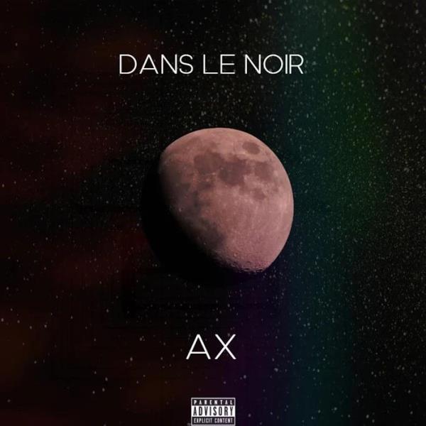 AX - Dans Le Noir (2019)