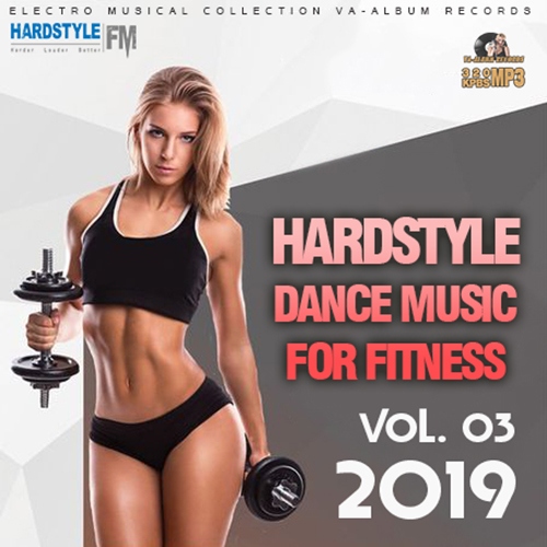 Hardstyle Dance Music For Fitness Vol.03