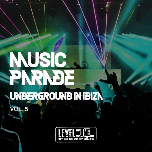 Music Parade, Vol. 5 (Underground In Ibiza) (2019)