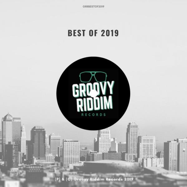 Groovy Riddim Records - Best Of 2019 (2020)