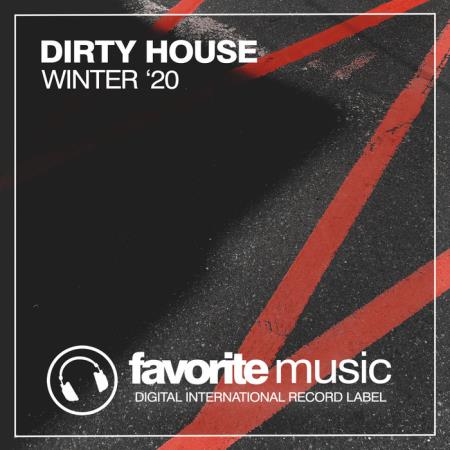 Favorite Music - Dirty House Winter '20 (2020)