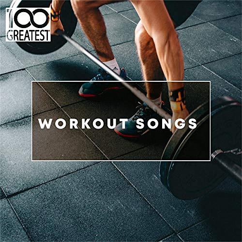 VA - 100 Greatest Workout Songs (2019)