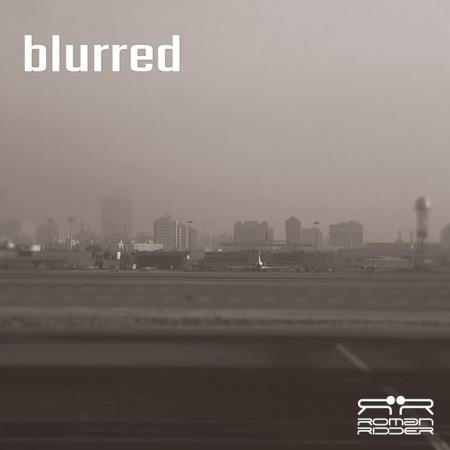 Roman Ridder - Blurred (2020)