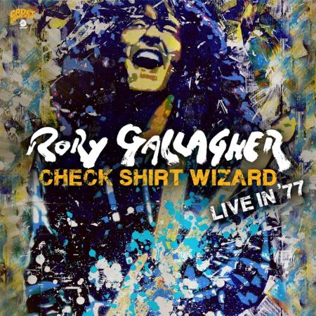 Rory Gallagher - Check Shirt Wizard (Live In '77) (2020)