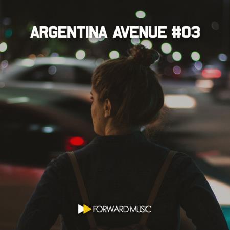 Forward Music - Argentina Avenue #03 (2020)