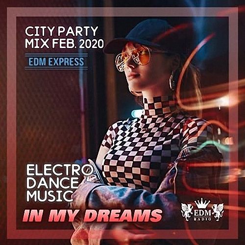 VA - In My Dream: City Party Mix (2020)