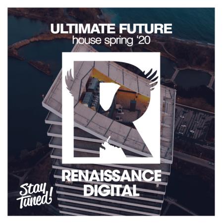 Ultimate Future House Spring'20 (2020)