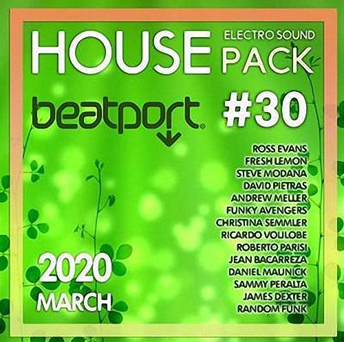 VA - Beatport House: Electro Sound Pack #30 (2020)