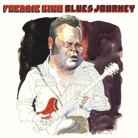 Freddie King - Blues Journey Vol. 1 (Live) (2020)