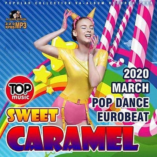 VA - Sweet Caramel: Pop Dance Eurobeat (2020)