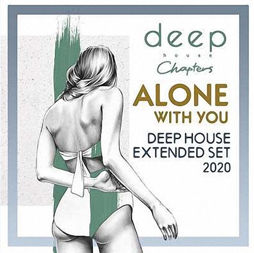 VA - Alone With You: Deep House Extended Set (2020)