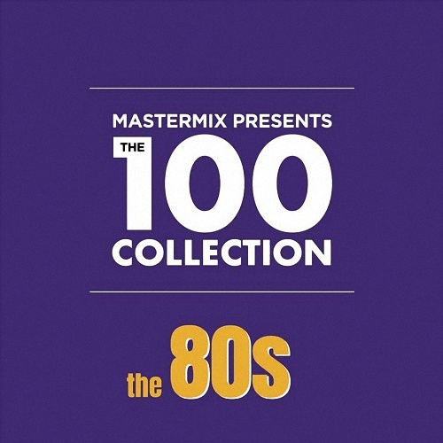 VA - Mastermix Presents: The 100 Collection The 80s (4CD) (2020)