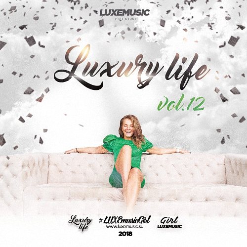 VA - LUXEmusic proжект - Luxury Life Vol.12 (2020)