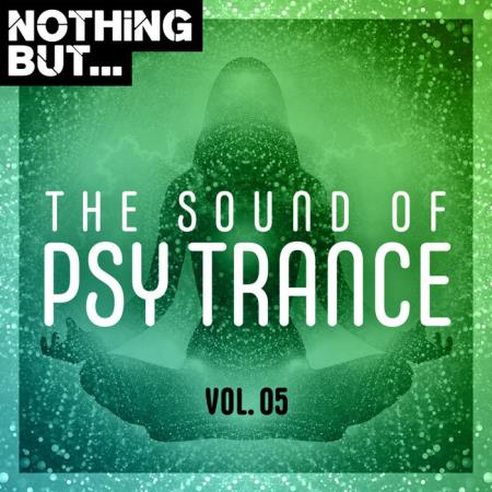 Nothing But... The Sound Of Psy Trance Vol 05 (2020)