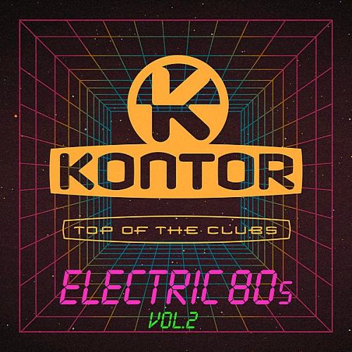 VA - Kontor Top Of The Clubs: Electric 80s Vol.2 (2020)