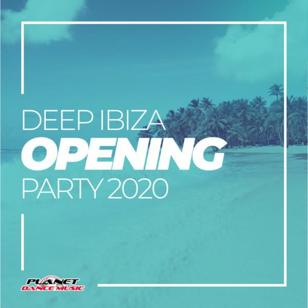 Deep Ibiza Opening Party 2020 (2020)