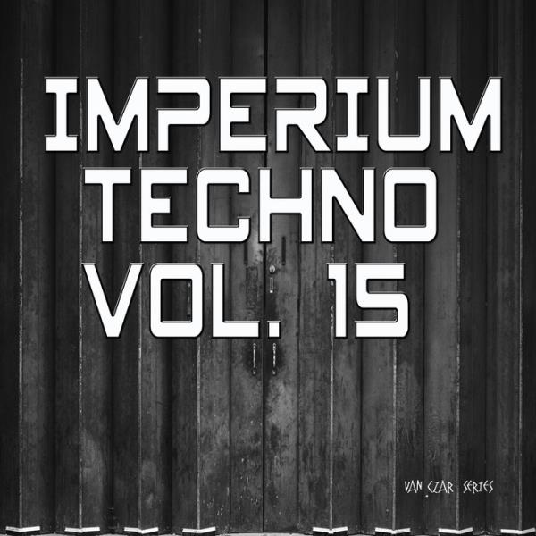 Imperium Techno, Vol. 15 %delete_1%(2020)%delete_1%