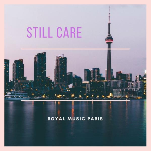 Royal Music Paris - Still Care %delete_1%(2020)%delete_1%