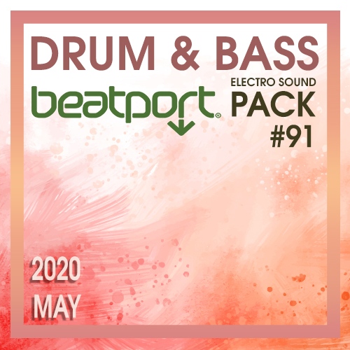 Beatport Drum & Bass: Electro Sound Pack #91