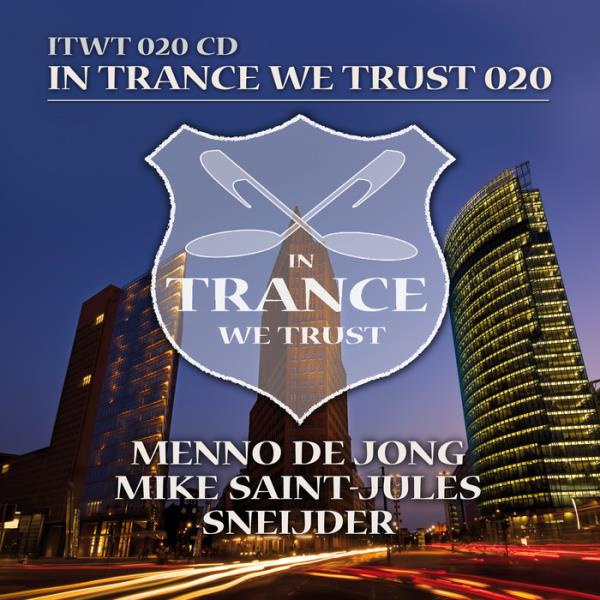 Menno De Jong, Mike Saint-Jules, Sneijder - In Trance We Trust 020 [3C