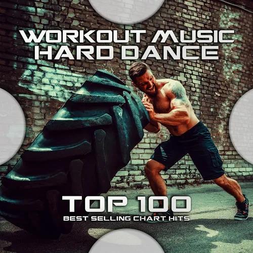 Workout Music - Hard Dance Top 100: Best Selling Chart Hits %delete_1%