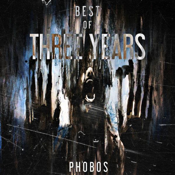 Best Of Phobos Three Years %delete_1%(2018)%delete_1%