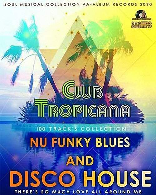 VA - Club Tropicana: Nu Funky Blues And Disco House (2020)