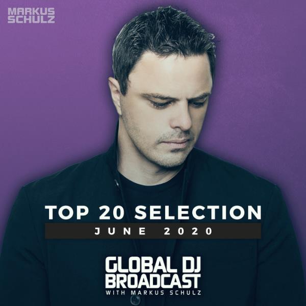 Markus Schulz - Global DJ Broadcast: Top 20 June 2020 %delete_1%(2020)