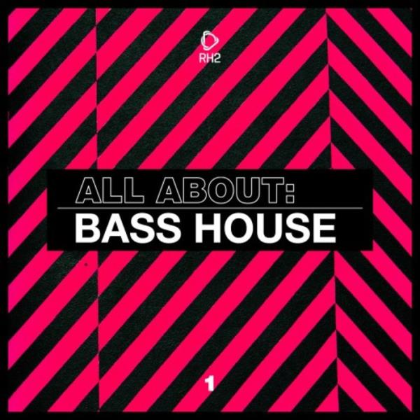 All About: Bass House Vol 1 (2020)