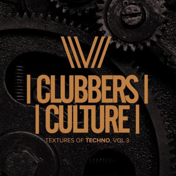 Clubbers Culture: Textures Of Techno Vol 3 (2020)