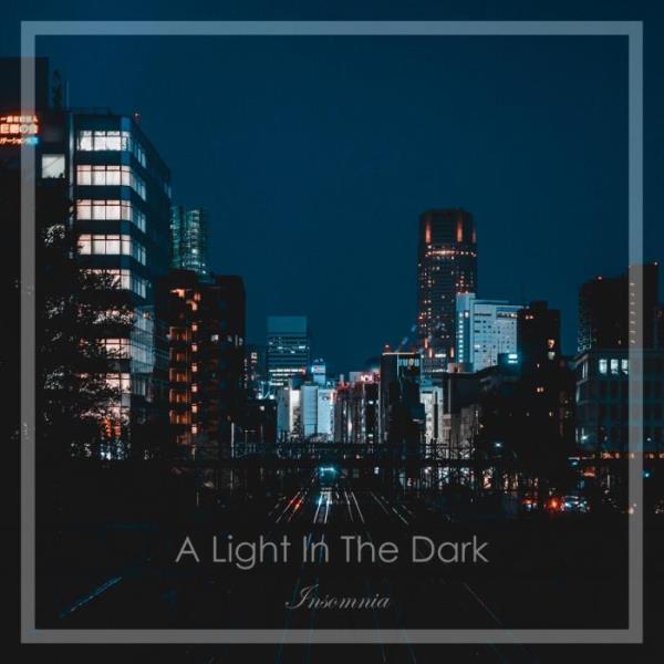 A Light In The Dark - Insomnia (2020)