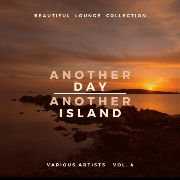 Another Day, Another Island (Beautiful Lounge Collection), Vol. 4 (202