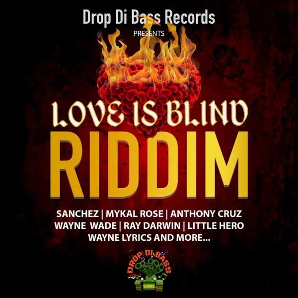 Love Is Blind Riddim (2020)