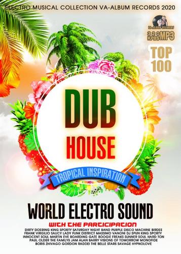 Dub Tropical House: World Electro Sound