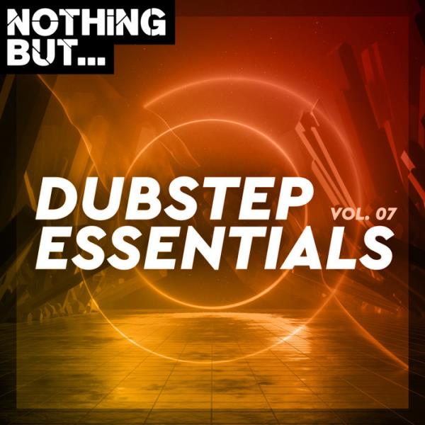 Nothing But... Dubstep Essentials, Vol. 07 (2020)