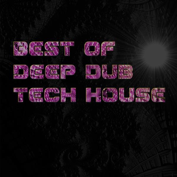 Best of Deep Dub Tech House %delete_1%(2020)%delete_1%