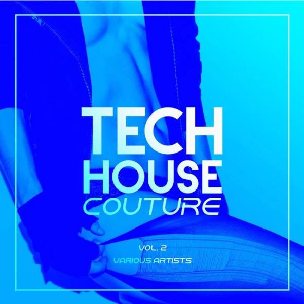 Tech House Couture, Vol. 2 %delete_1%(2020)%delete_1%