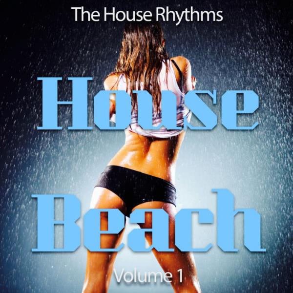 Beach House, Vol. 1 (The House Rhythms) %delete_1%(2020)%delete_1%